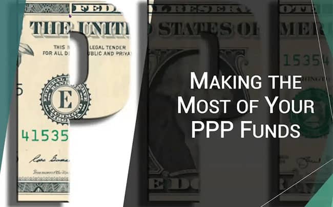 Making the Most of Your PPP Funds