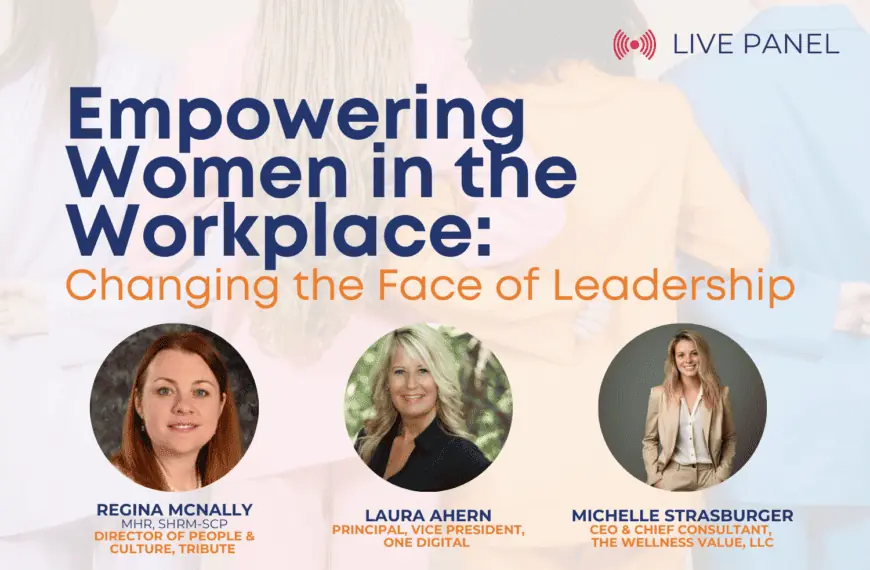 3/13: Empowering Women in the Workplace: Changing the Face of Leadership