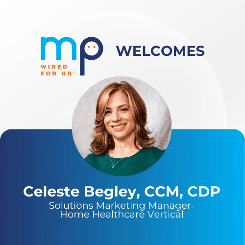Celeste Begley, CM, CDP Joins MP: Wired for HR 