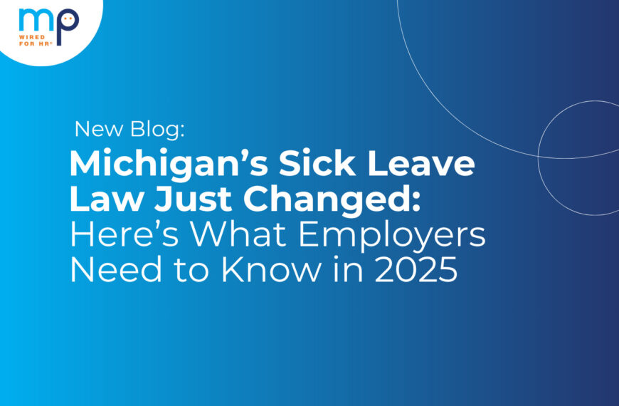 Michigan’s Sick Leave Law Just Changed—Here’s What Employers Need to Know in 2025 