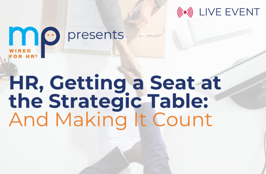HR, Getting a Seat at the Strategic Table: And Making It Count