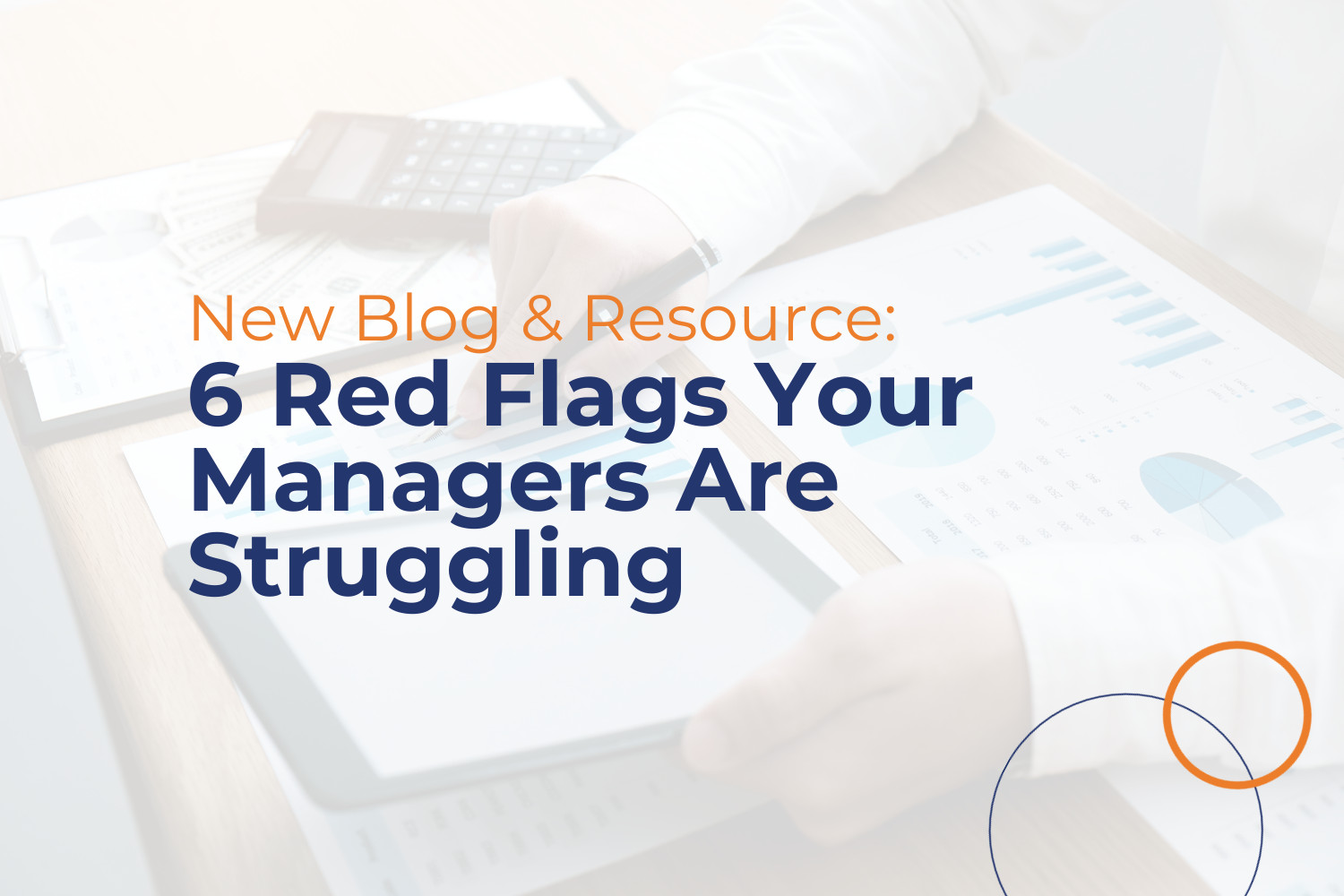 6 Red Flags Your Managers Are Struggling