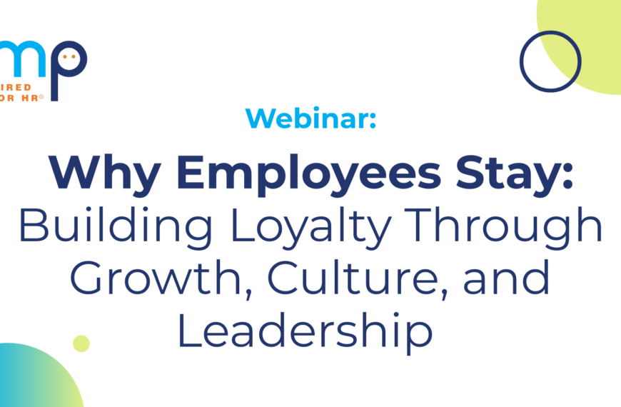 Why Employees Stay: Building Loyalty Through Growth, Culture, and Leadership